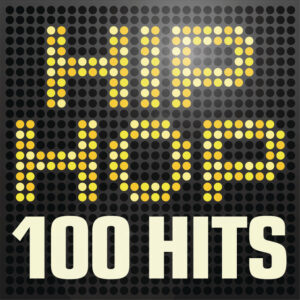 Album cover: Hip Hop 100 Hits - Urban rap & R n B anthems inc. Jay Z, A$ap Rocky, Wu-Tang Clan & Nas