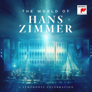 Album cover: The World of Hans Zimmer - A Symphonic Celebration (Live)