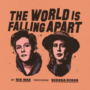 Album cover: The World Is Falling Apart (feat. Serena Ryder)