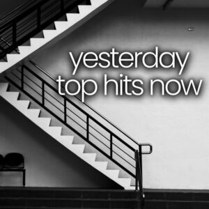 Album cover: yesterday top hits now