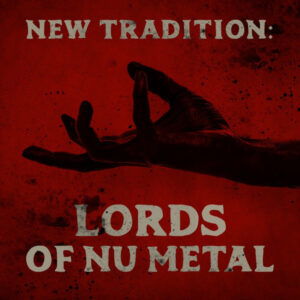 Album cover: New Tradition: Lords of Nu Metal