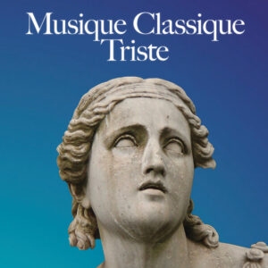 Album cover: Musique classique triste