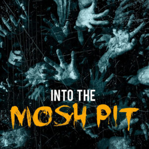 Album cover: Into the Mosh Pit