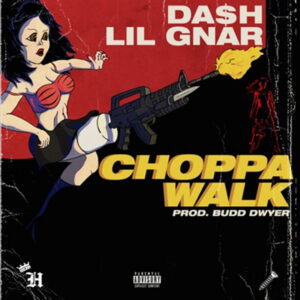 Album cover: Choppawalk (feat. Lil Gnar)