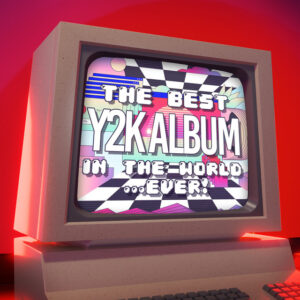 Album cover: The Best Y2K Album In The World...Ever!