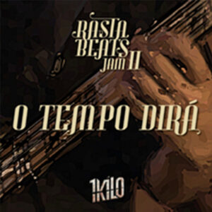 Album cover: O Tempo Dirá (Rasta Beats Jam II)