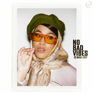 Album cover: No Bad Vibes (GEWAH Edit)