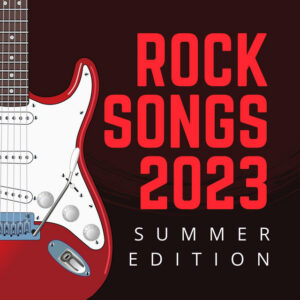 Album cover: rock songs 2023: summer edition