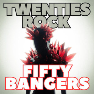 Album cover: Twenties Rock Fifty Bangers