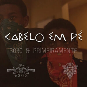 Album cover: Cabelo em Pé (feat. PrimeiraMente)