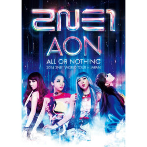 Album cover: 2014 2NE1 WORLD TOUR 〜ALL OR NOTHING〜 in JAPAN