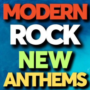 Album cover: MODERN ROCK NEW ANTHEMS