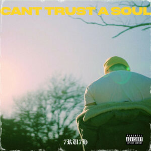 Album cover: Can't Trust A Soul