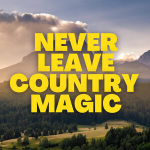 Album cover: Never Leave - Country Magic