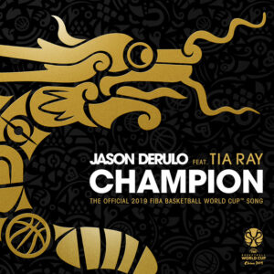 Album cover: Champion (feat. Tia Ray) [The Official 2019 FIBA Basketball World Cup™ Song]