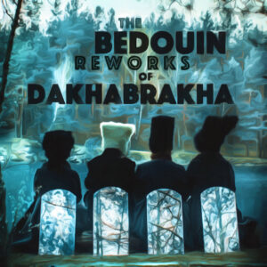 Album cover: The Bedouin Reworks of Dakhabrakha