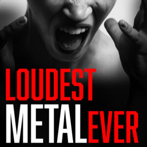 Album cover: Loudest Metal Ever