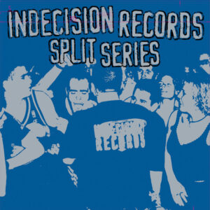 Album cover: Indecision Records Split Series