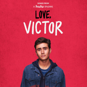 Album cover: Songs from "Love, Victor" (Original Soundtrack)