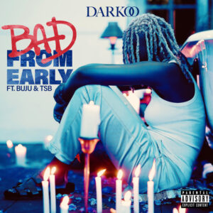 Album cover: Bad From Early (feat. Buju & TSB)