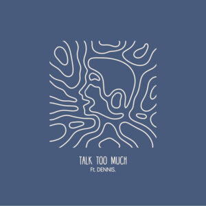 Album cover: Talk Too Much