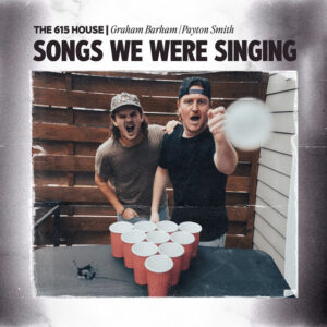 Album cover: Songs We Were Singing (feat. Graham Barham & Payton Smith)