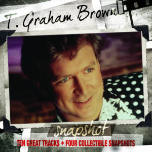 Album cover: Snapshot: T.Graham Brown