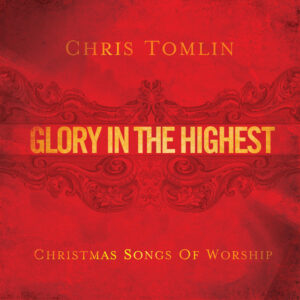 Album cover: Glory In The Highest: Christmas Songs Of Worship