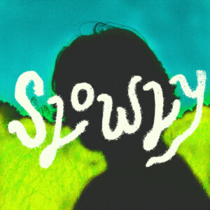 Album cover: Slowly