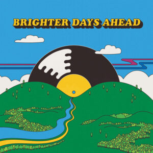 Album cover: Colemine Records Presents: Brighter Days Ahead