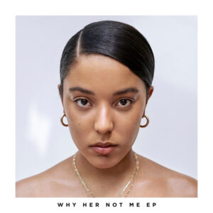 Album cover: Why Her Not Me - EP