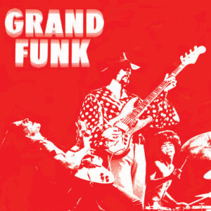 Album cover: Grand Funk (Red Album) [Expanded Edition]