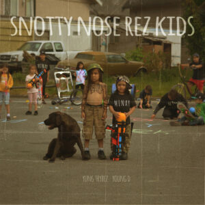 Album cover: Snotty Nose Rez Kids