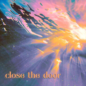 Album cover: Close The Door