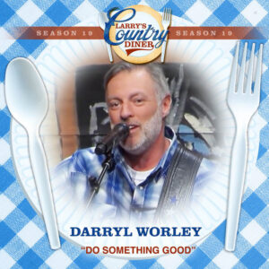 Album cover: Do Something Good (Larry's Country Diner Season 19)