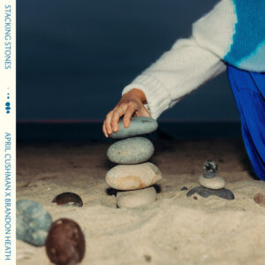 Album cover: STACKING STONES (x)