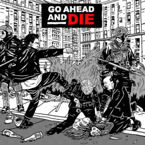 Album cover: Go Ahead and Die