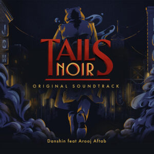 Album cover: Tails Noir (Original Game Soundtrack)