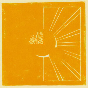 Album cover: The Other Side Of Waiting