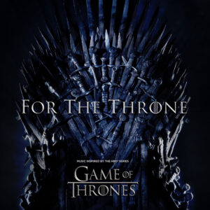 Album cover: For The Throne (Music Inspired by the HBO Series Game of Thrones)