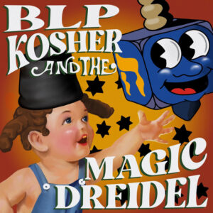 Album cover: Blp Kosher And The Magic Dreidel