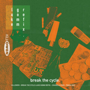 Album cover: Break The Cycle (Luke Gomm Refix)