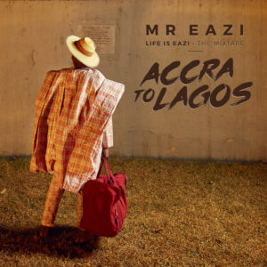 Album cover: Life is Eazi, Vol. 1 - Accra To Lagos