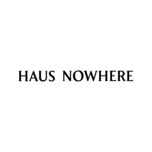 HAUS NOWHERE