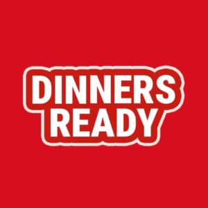 Dinner's Ready