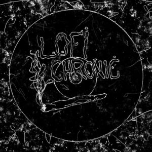 LofiChronic