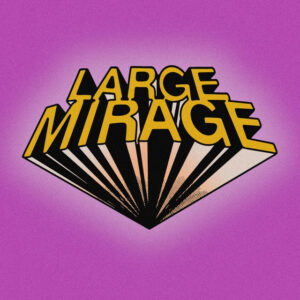 Large Mirage